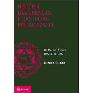 HISTORIA DAS CRENCAS E DAS IDEIAS REELIGIOSAS V03 - DE MAOME A IDADE DAS REFORMAS