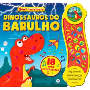 SONS INCRIVEIS - DINOSSAUROS DO BARULHO