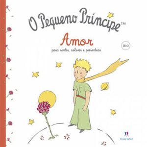 PEQUENO PRINCIPE PARA COLORIR, O - AMOR
