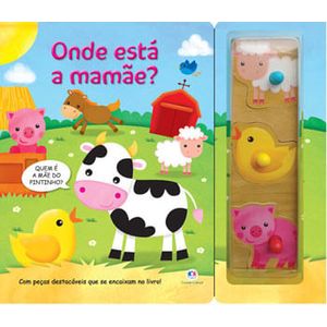LIVRO INTERATIVO - ONDE ESTA A MAMAE? - COM PECAS DESTACAVEIS