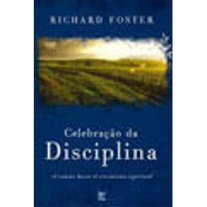 CELEBRACAO DA DISCIPLINA - O CAMINHO DO CRESCIMENTO ESPIRITUAL