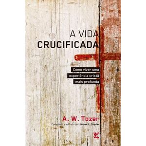 VIDA CRUCIFICADA, A