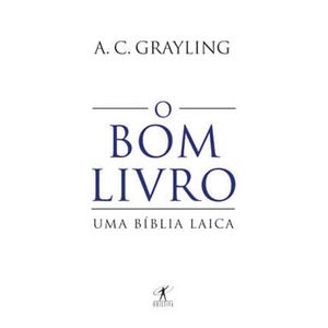 BOM LIVRO, O - UMA BIBLIA LAICA