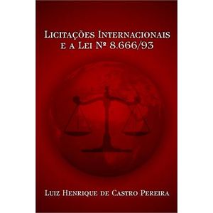 LICITACOES INTERNACIONAIS E A LEI N° 8.666/93