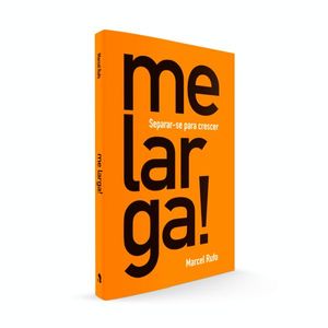 ME LARGA! - SEPARAR-SE PARA CRESCER