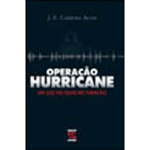 OPERACAO HURRICANE - UM JUIZ NO OLHO DO FURACAO