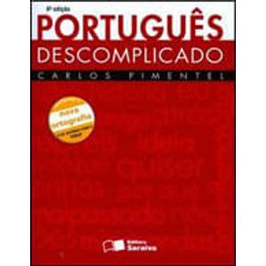 PORTUGUES DESCOMPLICADO - CONFORME A NOVA ORTOGRAFIA