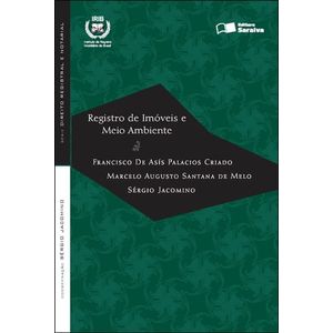 SERIE DIREITO REGISTRAL E NOTARIAL - REGIDTRO DE IMOVEIS E MEIO AMBIENTE