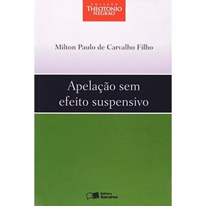 APELACAO SEM EFEITO SUSPENSIVO