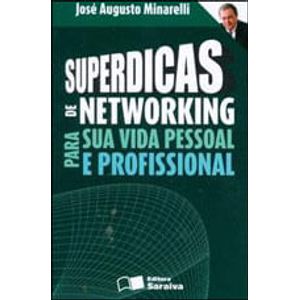 SUPERDICAS DE NETWORKING PARA SUA VIDA PESSOAL DE PROFISSIONAL