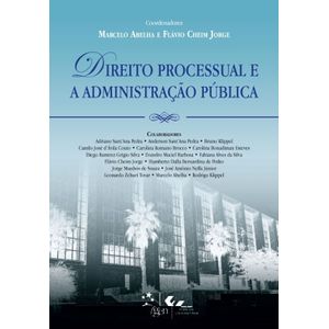 DIREITO PROCESSUAL E A ADMINISTRACAO PUBLICA