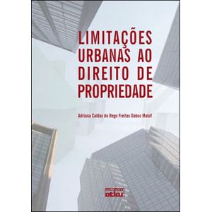 LIMITACOES URBANAS AO DIREITO DE PROPRIEDADE