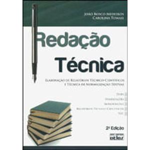 REDACAO TECNICA: ELABORACAO DE RELATORIOS TECNICO-CIENTIFICOS E TECNICAS DE NORMALIZACAO TEXTUAL