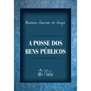 POSSE DOS BENS PUBLICOS, A