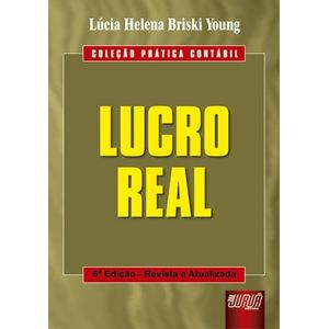 LUCRO REAL - COLECAO PRATICA CONTABIL