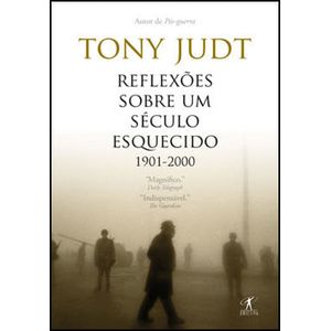 REFLEXOES SOBRE UM SECULO ESQUECIDO - (1901-2000)