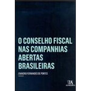 CONSELHO FISCAL NAS COMPANHIAS ABERTAS BRASILEIRAS, O