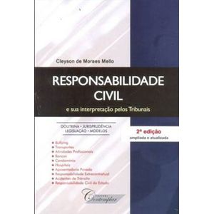 RESPONSABILIDADE CIVIL E A INTERPRETACAO PELOS TRIBUNAIS