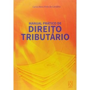 MANUAL PRATICO DE DIREITO TRIBUTARIO