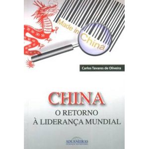 CHINA - O RETORNO A LIDERANCA MUNDIAL