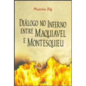 DIALOGO NO INFERNO ENTRE MAQUIAVEL E MONTESQUIEU