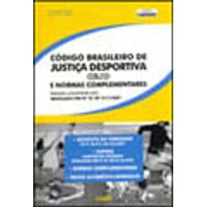 CODIGO BRASILEIRO DE JUSTICA DESPORTIVA E NORMAS COMPLEMENTARES - RESOLUÇÃO CNE Nº29 DE 10.12.2009