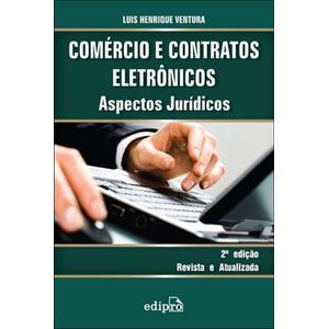 COMERCIO E CONTRATOS ELETRONICOS - ASPECTOS JURIDICOS