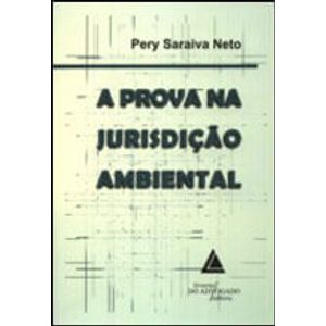 PROVA NA JURISDICAO AMBIENTAL, A
