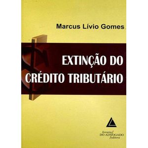 EXTINCAO DO CREDITO TRIBUTARIO