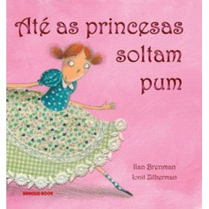 ATE AS PRINCESAS SOLTAM PUM