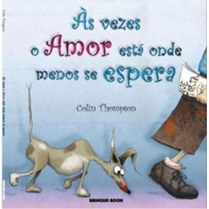 VEZES O AMOR ESTA ONDE MENOS SE ESPERA, AS