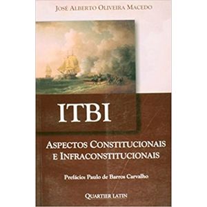 ITBI - ASPECTOS CONSTITUCIONAIS E INFRACONSTITUCIONAIS