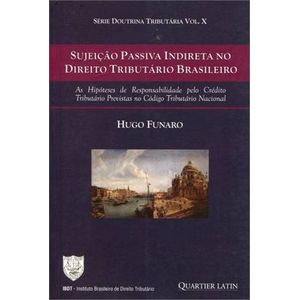 SUJEICAO PASSIVA INDIRETA NO DIREITO TRIBUTARIO BRASILEIRO