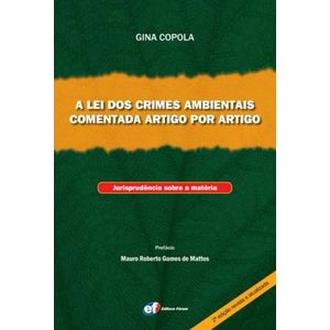 LEI DOS CRIMES AMBIENTAIS COMENTADA ARTIGO POR ARTIGO, A
