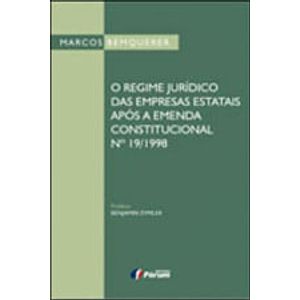 REGIME JURIDICO DAS EMPRESAS ESTATAIS APOS A EMENDA CONSTITUCIONAL 19/1998