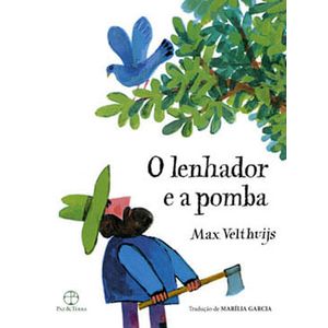 LENHADOR E A POMBA, O
