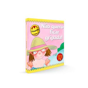 PRINCESINHA - NAO QUERO FICAR GRIPADA!