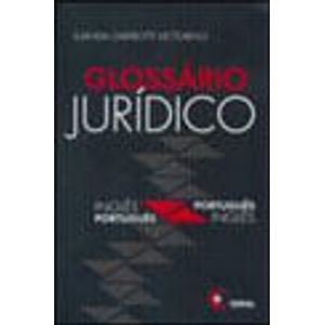 GLOSSARIO JURIDICO INGLES/PORTUGUES - PORTUGUES/INGLES