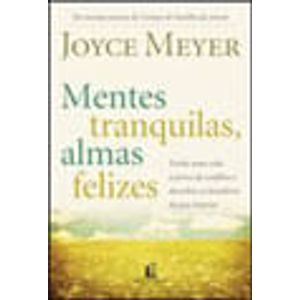 MENTES TRANQUILAS, ALMAS FELIZES