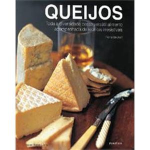 QUEIJOS - TODA A DIVERSIDADE DESSE VERSATIL ALIMENTO