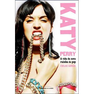 KATY PERRY - A VIDA DA NOVA RAINHA DO POP