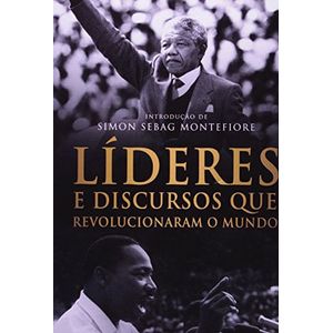 LIDERES E DISCURSOS QUE REVOLUCIONARAM O MUNDO