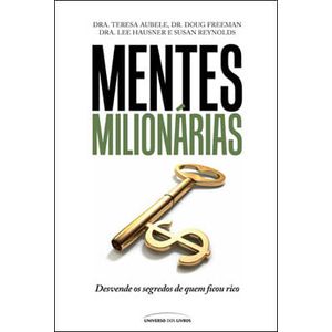 MENTES MILIONARIAS - DESVENDE OS SEGREDOS DE QUEM FICOU RICO