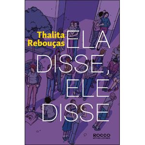 ELA DISSE, ELE DISSE