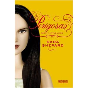 PERIGOSAS - PRETTY LITTLE LIARS