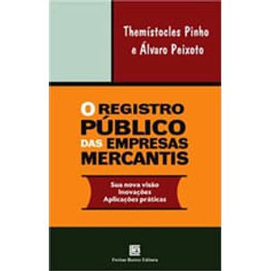 REGISTRO PUBLICO DAS EMPRESAS MERCANTIS, O