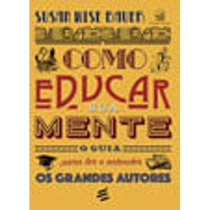 COMO EDUCAR SUA MENTE