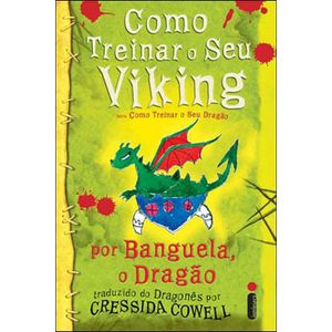 COMO TREINAR O SEU VIKING - COLECAO COMO TREINAR O SEU DRAGAO
