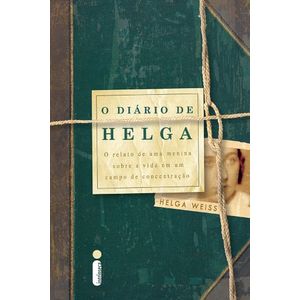 DIARIO DE HELGA, O - O RELATO DE UMA MENINA SOBRE A VIDA EM UM CAMPO DE CONCENTRACAO
