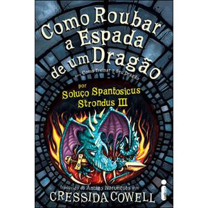 COMO ROUBAR A ESPADA DE UM DRAGAO - COLECAO COMO TRINAR O SEU DRAGAO V09